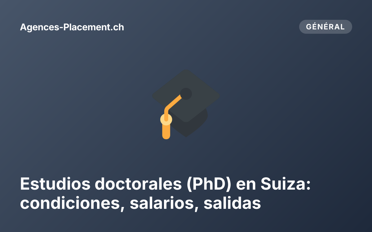 Estudios doctorales (PhD) en Suiza: condiciones, salarios, salidas