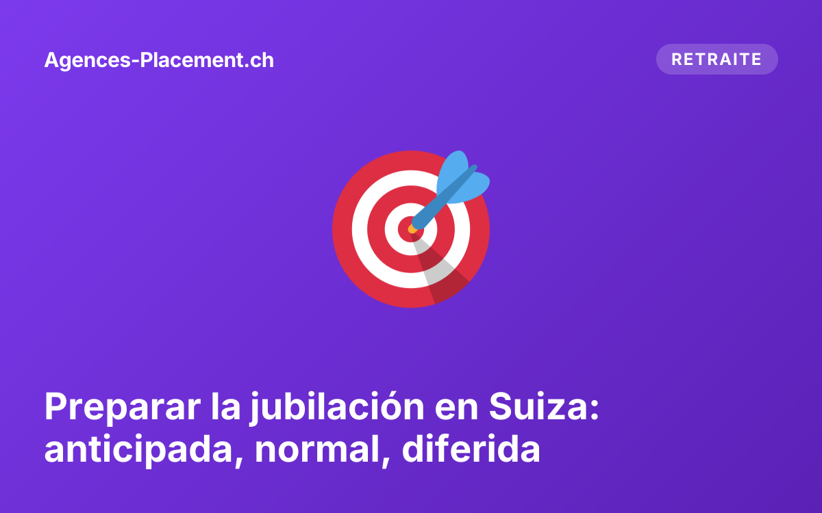 Preparar la jubilación en Suiza: anticipada, normal, diferida