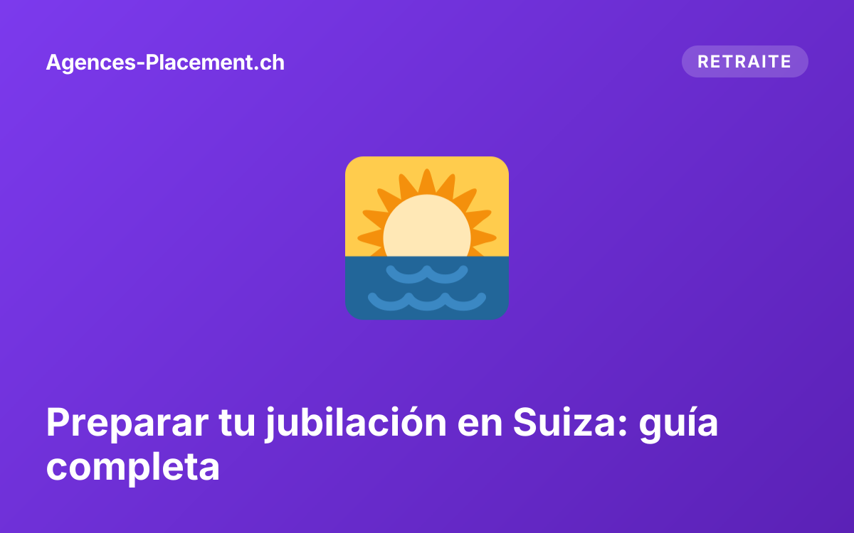 Preparar tu jubilación en Suiza: guía completa
