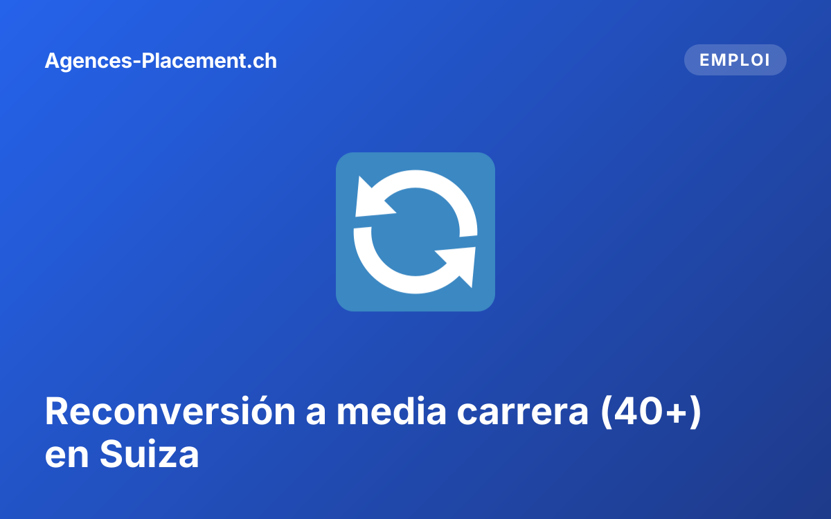 Reconversión a media carrera (40+) en Suiza