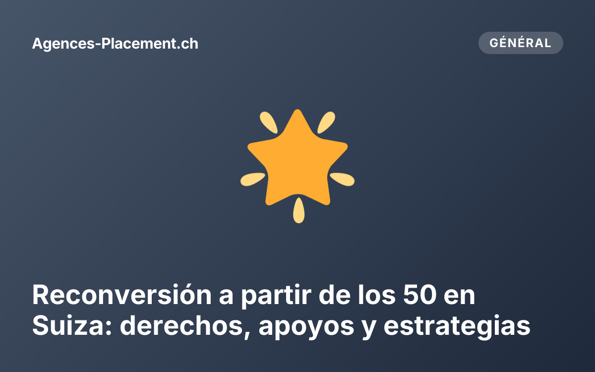 Reconversión a partir de los 50 en Suiza: derechos, apoyos y estrategias