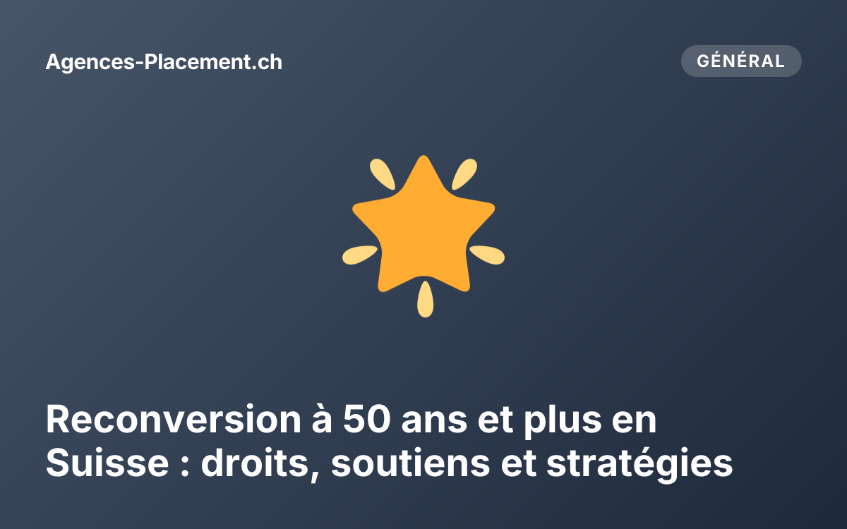Reconversion à 50 ans et plus en Suisse : droits, soutiens et stratégies