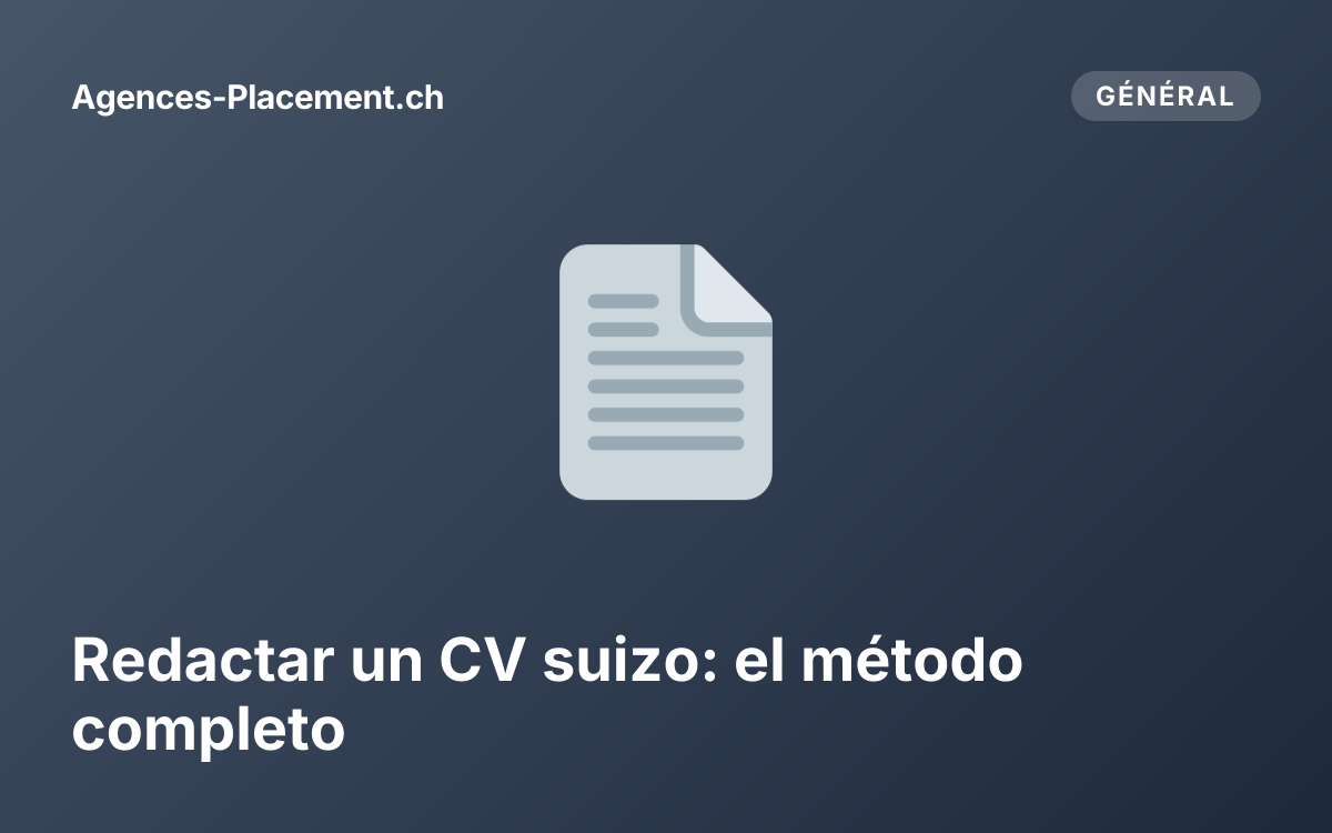 Redactar un CV suizo: el método completo
