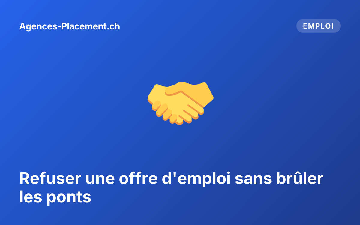 Refuser une offre d'emploi sans brûler les ponts