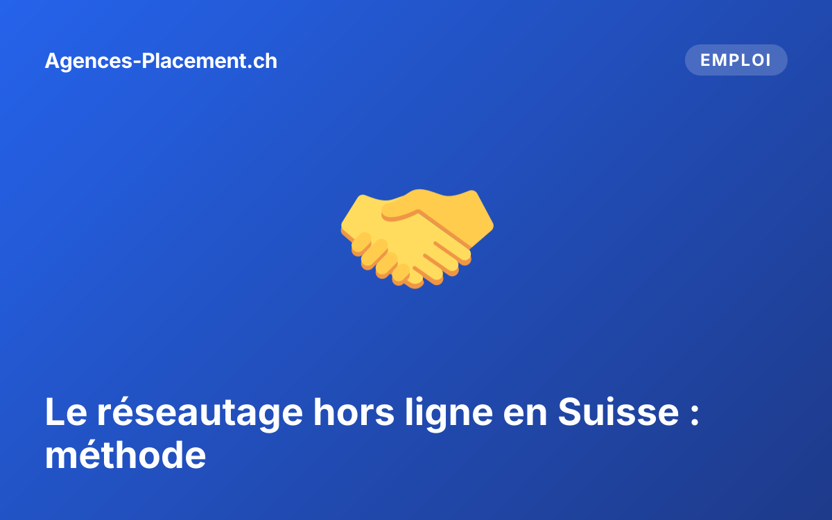 Le réseautage hors ligne en Suisse : méthode