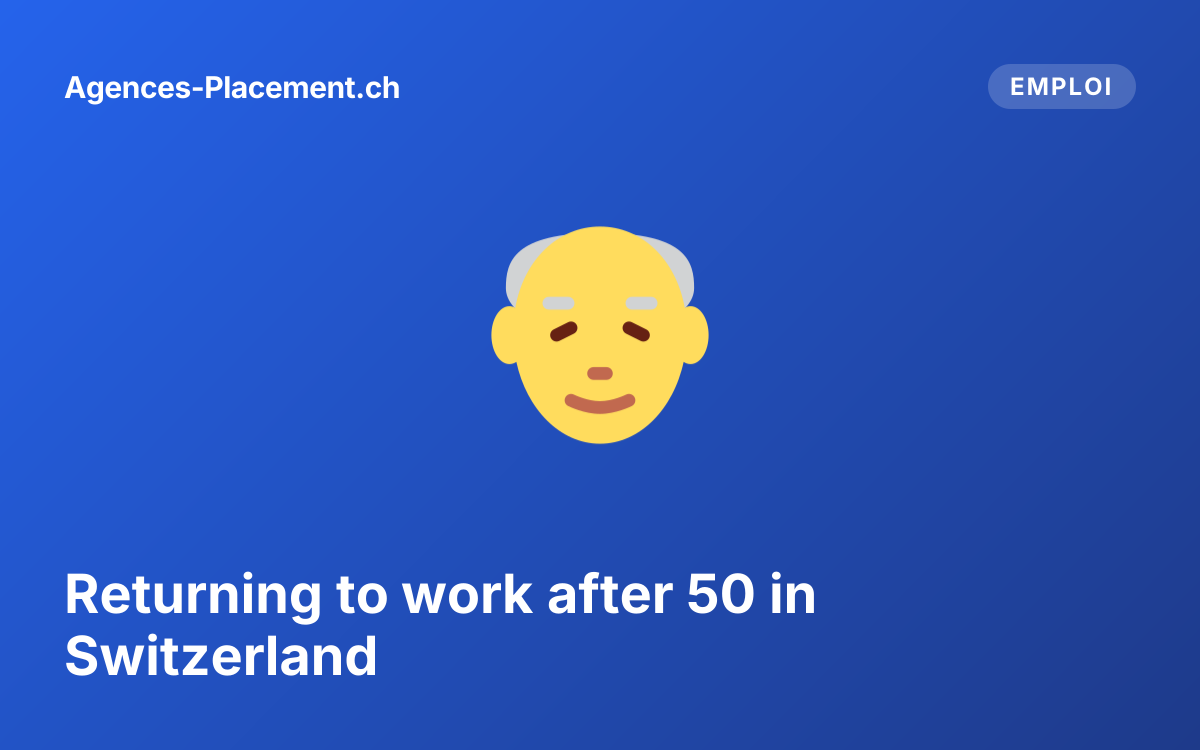Returning to work after 50 in Switzerland