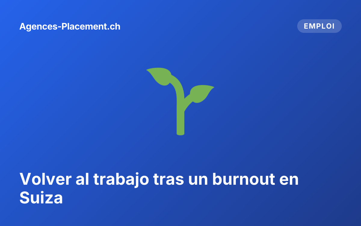 Volver al trabajo tras un burnout en Suiza