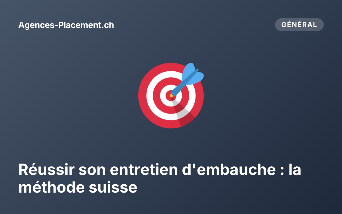 Réussir son entretien d'embauche : la méthode suisse