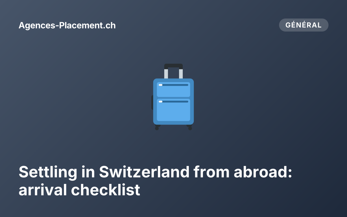 Settling in Switzerland from abroad: arrival checklist