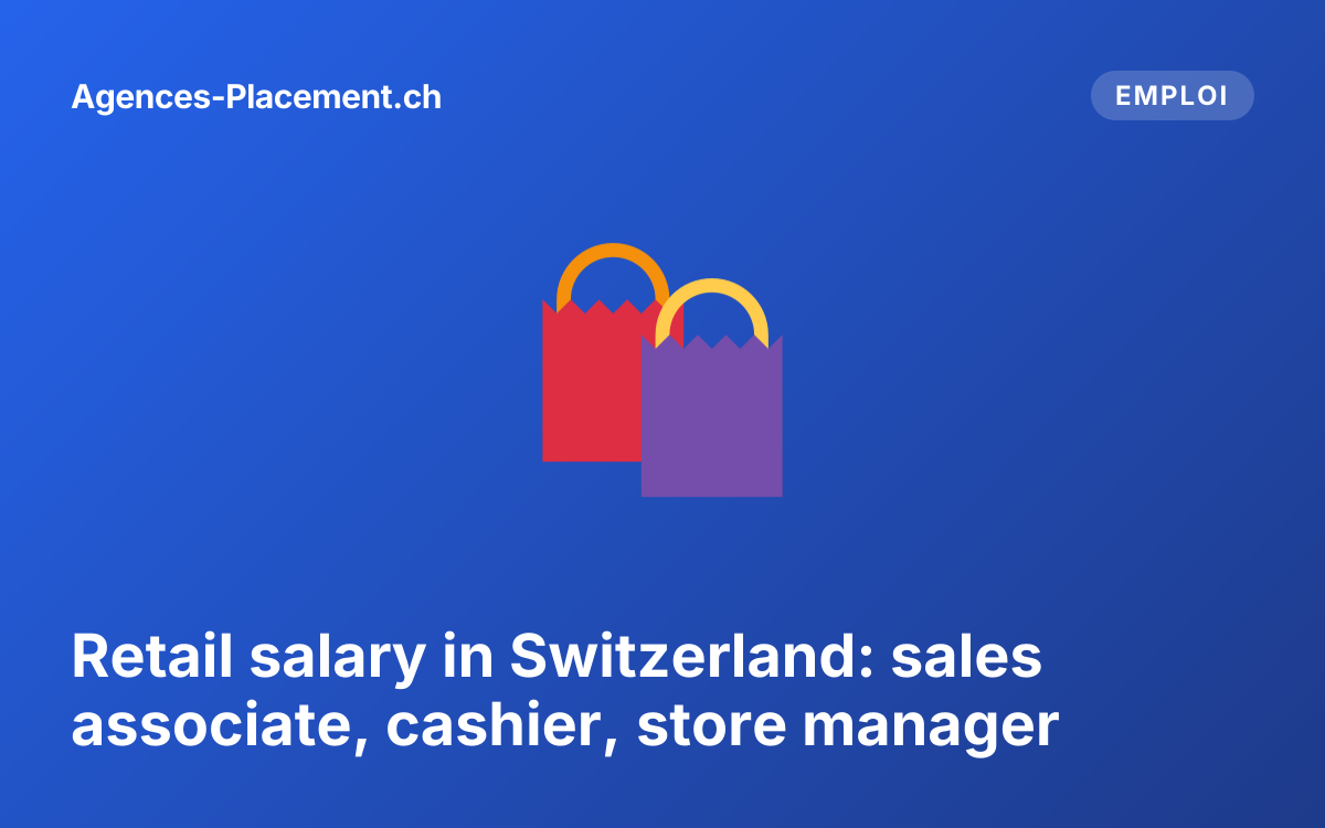 Retail salary in Switzerland: sales associate, cashier, store manager