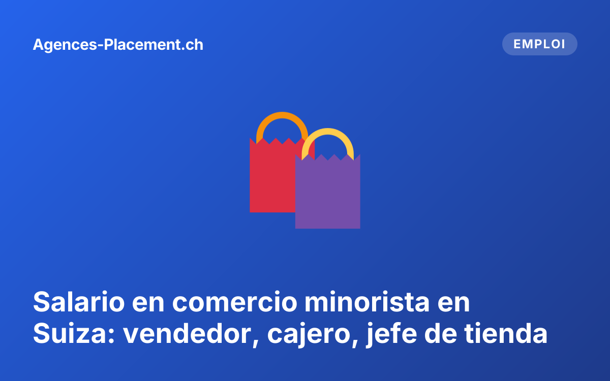 Salario en comercio minorista en Suiza: vendedor, cajero, jefe de tienda