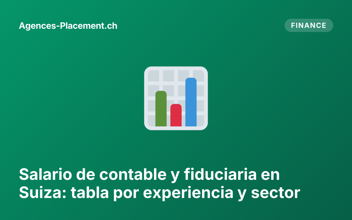 Salario de contable y fiduciaria en Suiza: tabla por experiencia y sector