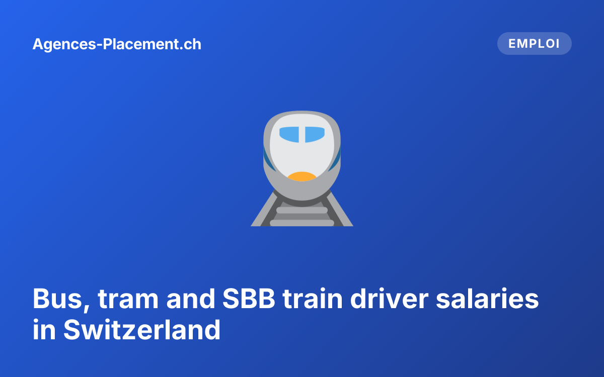 Bus, tram and SBB train driver salaries in Switzerland
