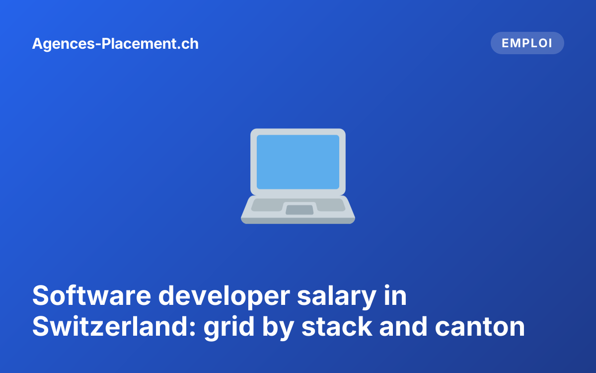 Software developer salary in Switzerland: grid by stack and canton