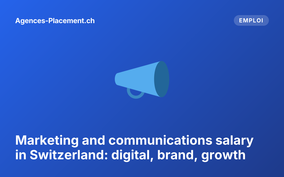Marketing and communications salary in Switzerland: digital, brand, growth