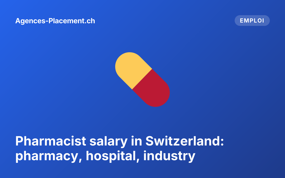 Pharmacist salary in Switzerland: pharmacy, hospital, industry