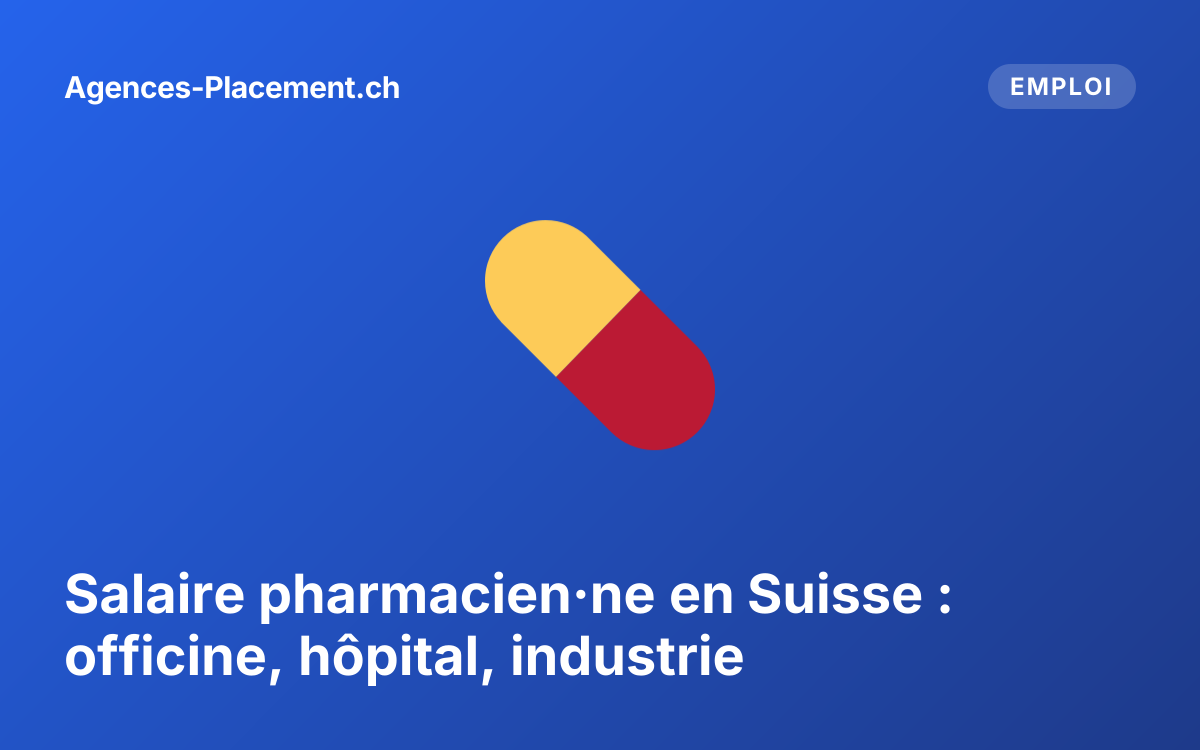 Salaire pharmacien·ne en Suisse : officine, hôpital, industrie