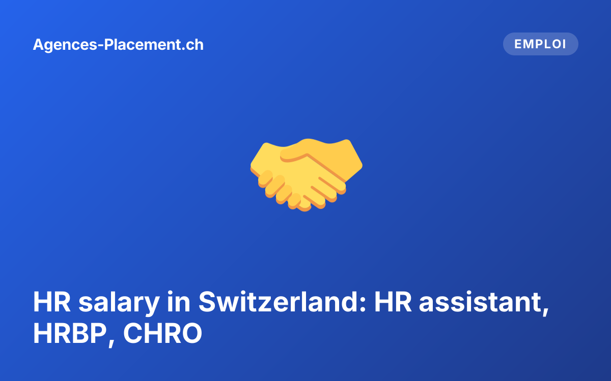 HR salary in Switzerland: HR assistant, HRBP, CHRO