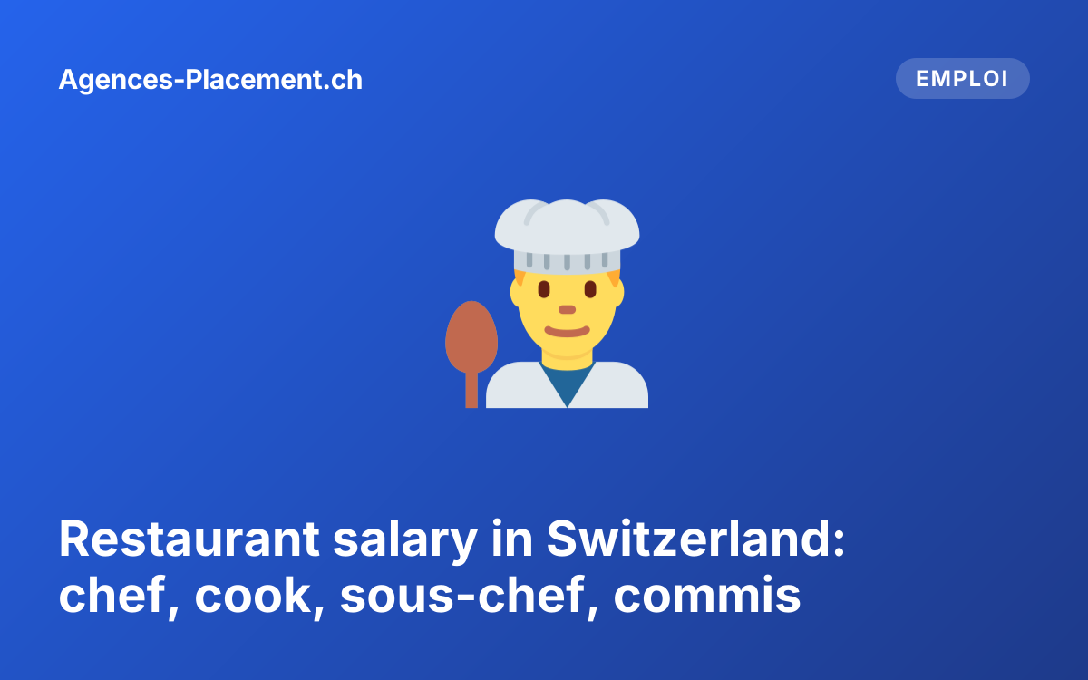 Restaurant salary in Switzerland: chef, cook, sous-chef, commis