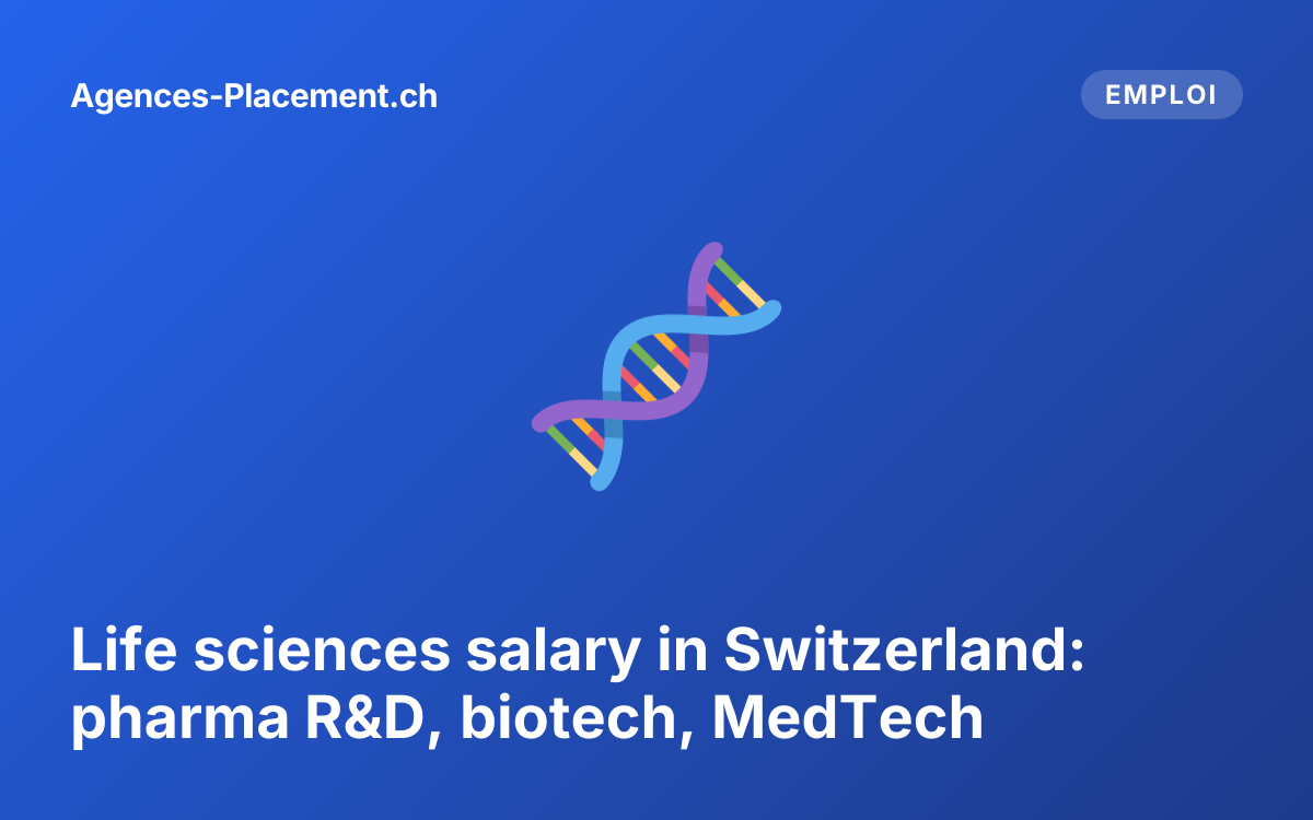 Life sciences salary in Switzerland: pharma R&D, biotech, MedTech