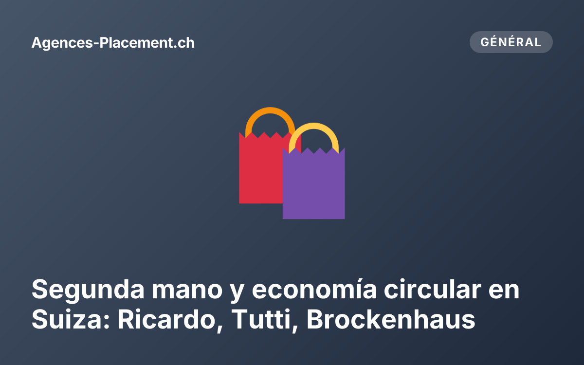 Segunda mano y economía circular en Suiza: Ricardo, Tutti, Brockenhaus