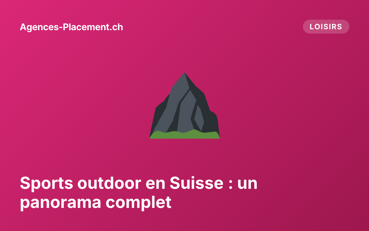 Sports outdoor en Suisse : un panorama complet