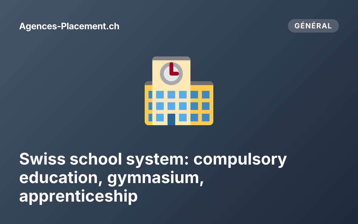 Swiss school system: compulsory education, gymnasium, apprenticeship
