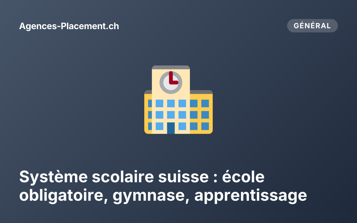 Système scolaire suisse : école obligatoire, gymnase, apprentissage