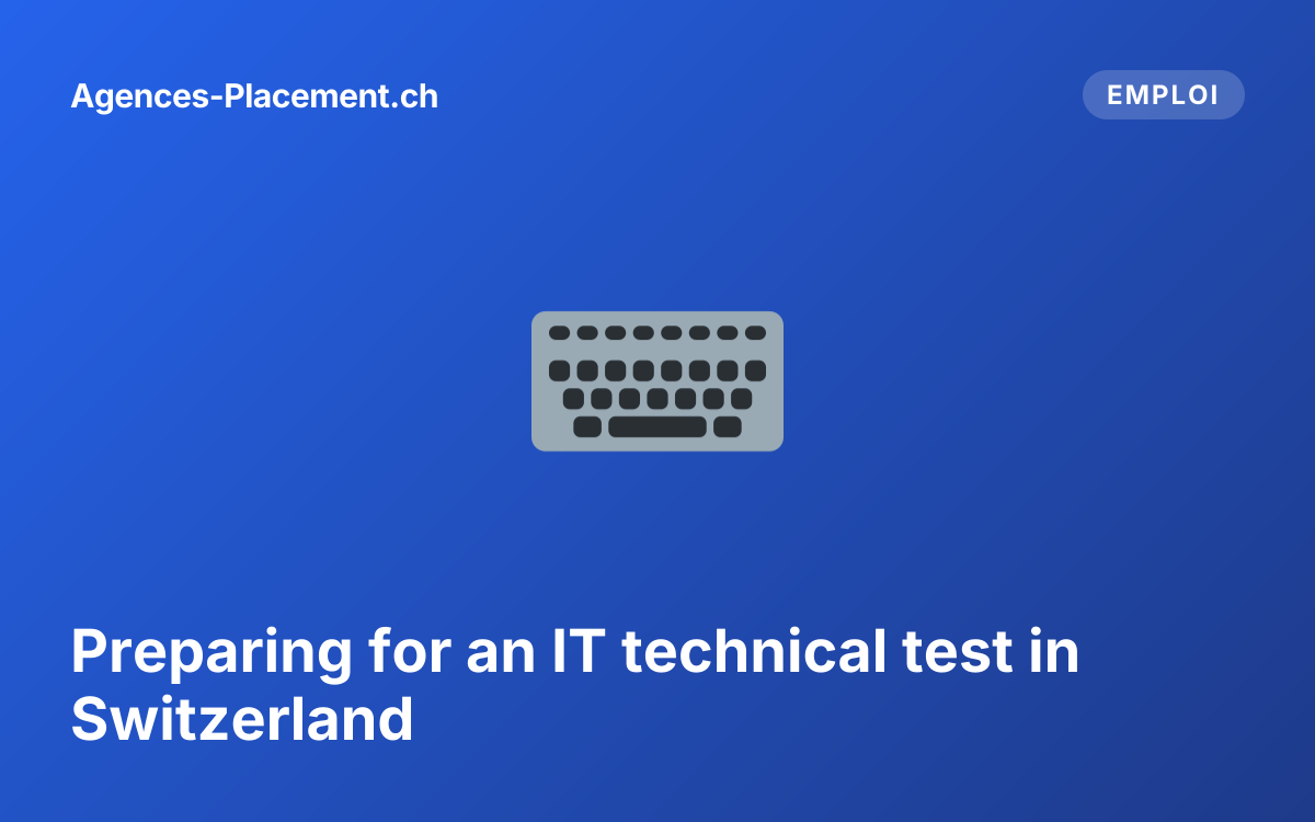 Preparing for an IT technical test in Switzerland