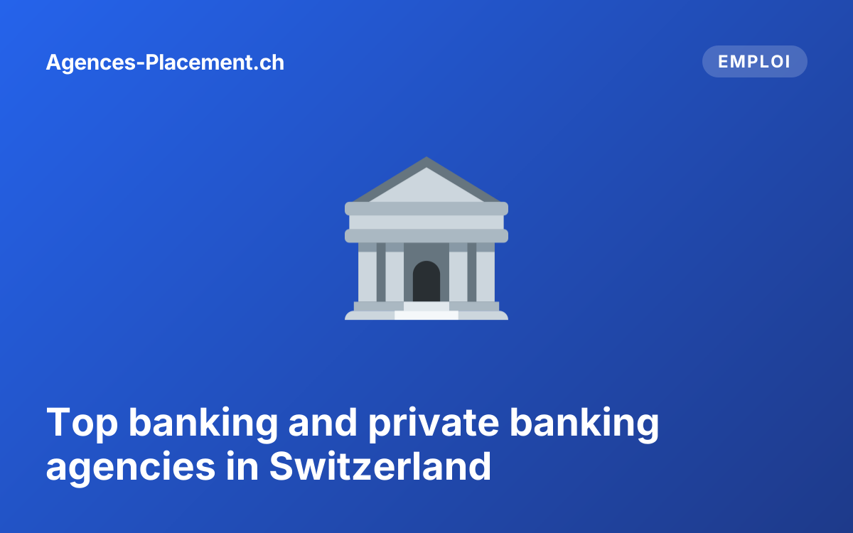 Top banking and private banking agencies in Switzerland