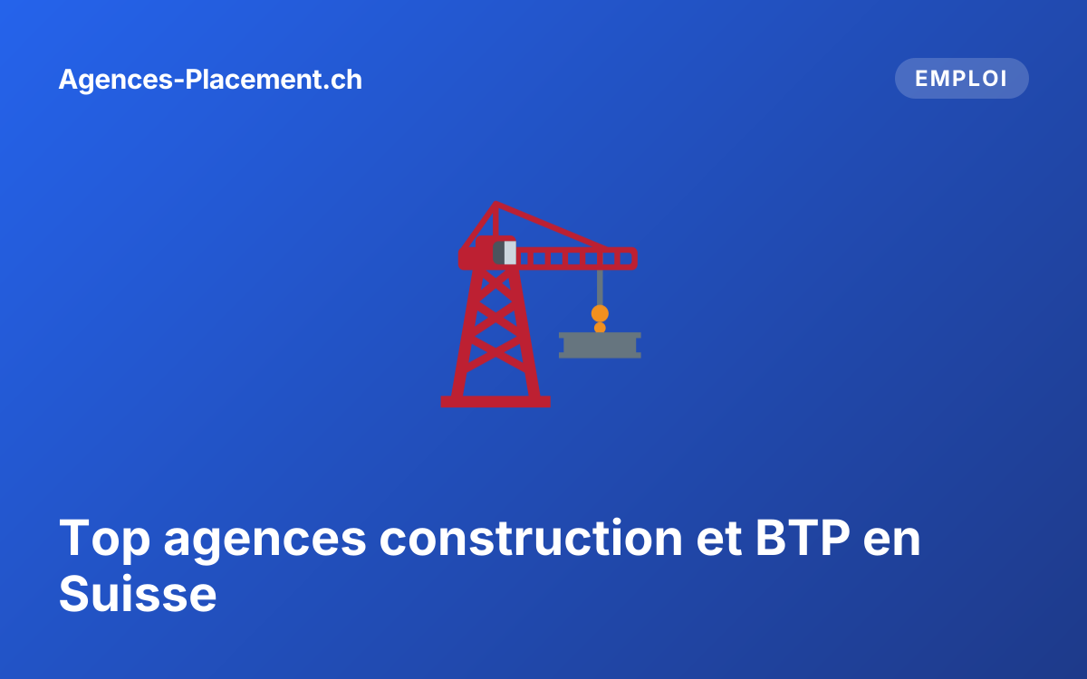 Top agences construction et BTP en Suisse