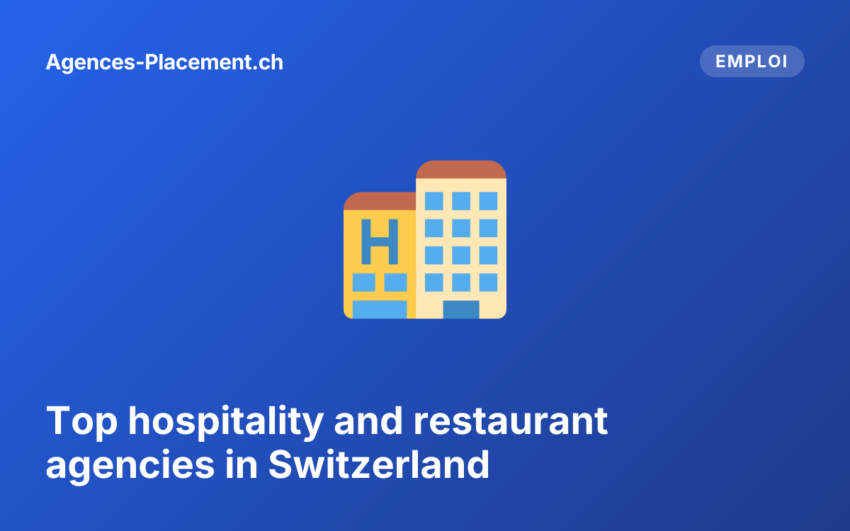 Top hospitality and restaurant agencies in Switzerland