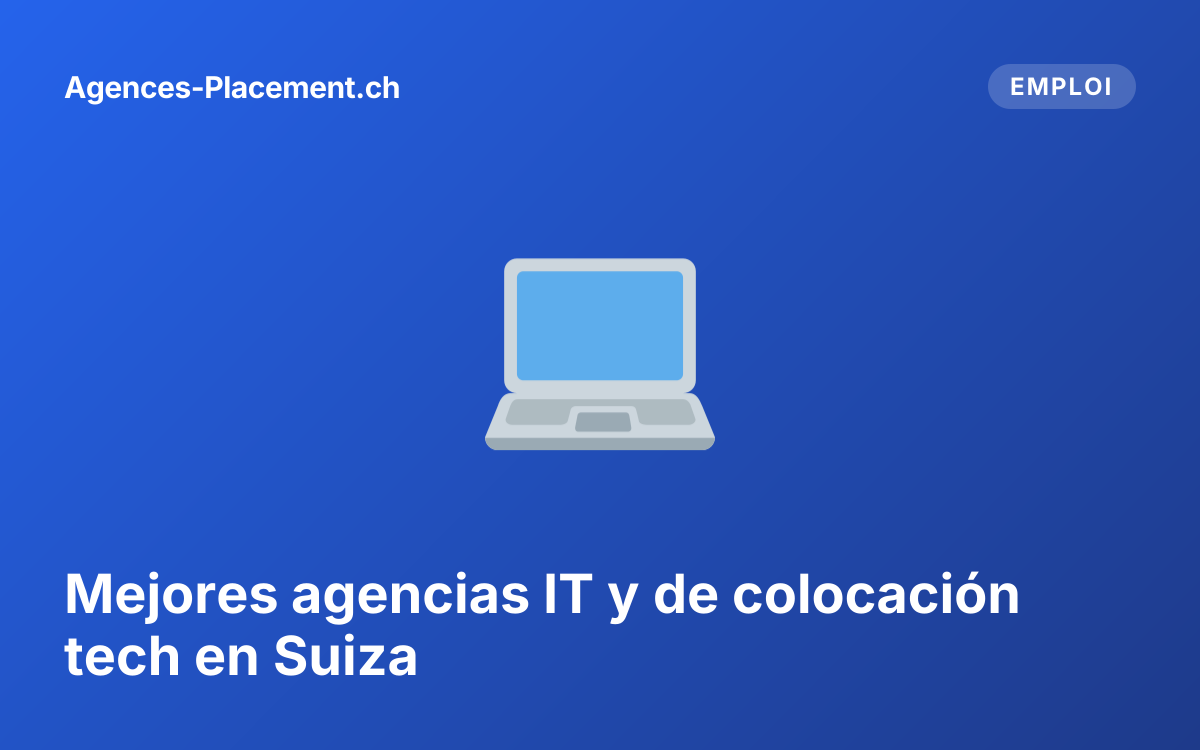 Mejores agencias IT y de colocación tech en Suiza
