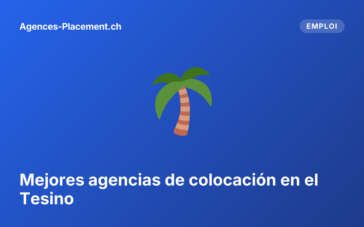 Mejores agencias de colocación en el Tesino
