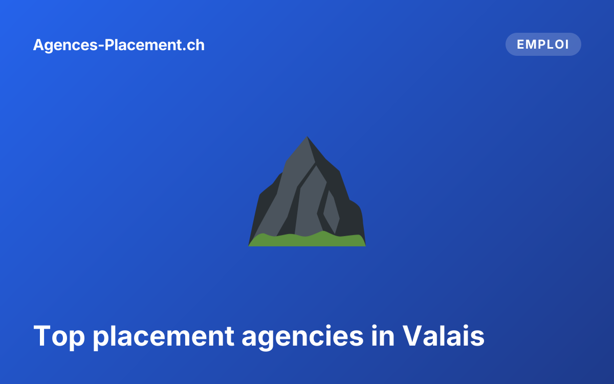 Top placement agencies in Valais