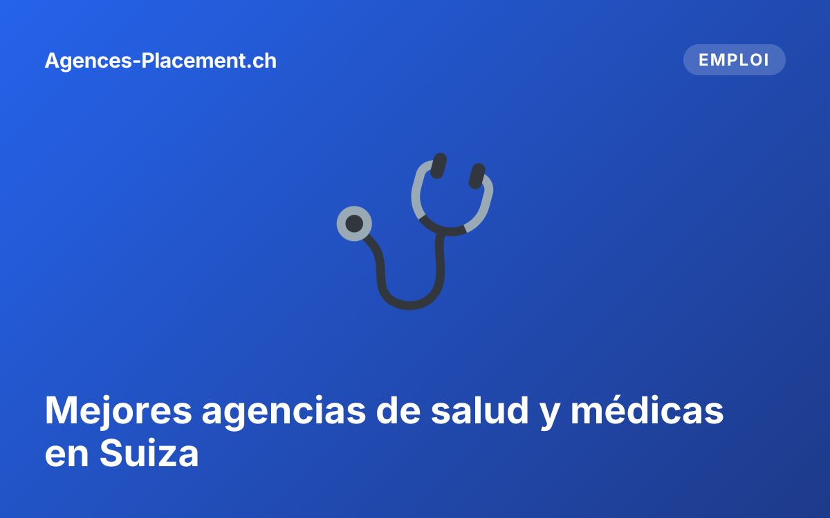 Mejores agencias de salud y médicas en Suiza