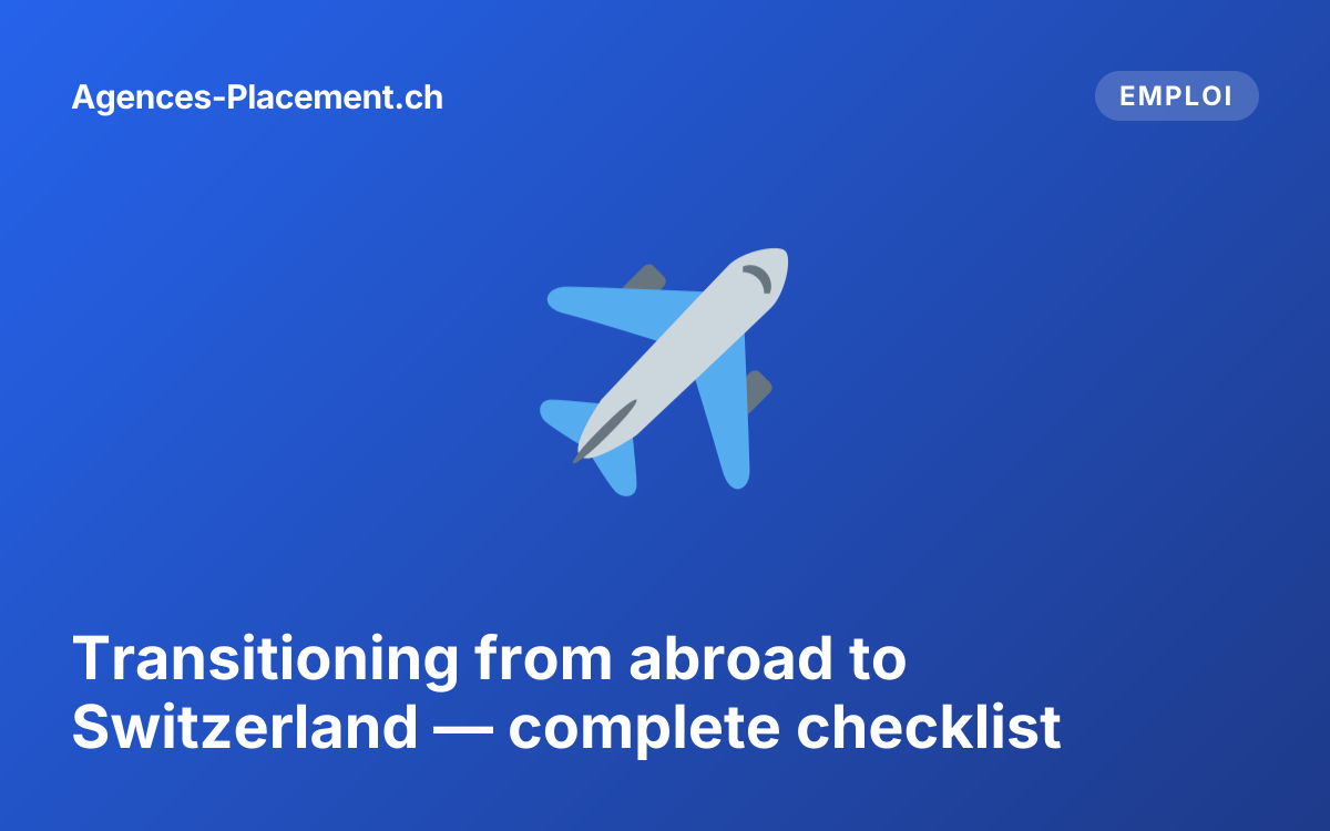 Transitioning from abroad to Switzerland — complete checklist