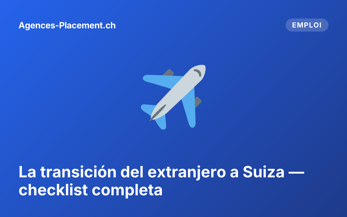 La transición del extranjero a Suiza — checklist completa