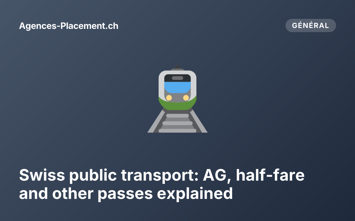 Swiss public transport: AG, half-fare and other passes explained