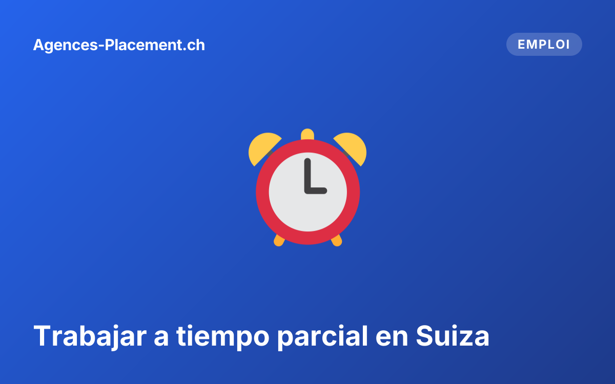 Trabajar a tiempo parcial en Suiza