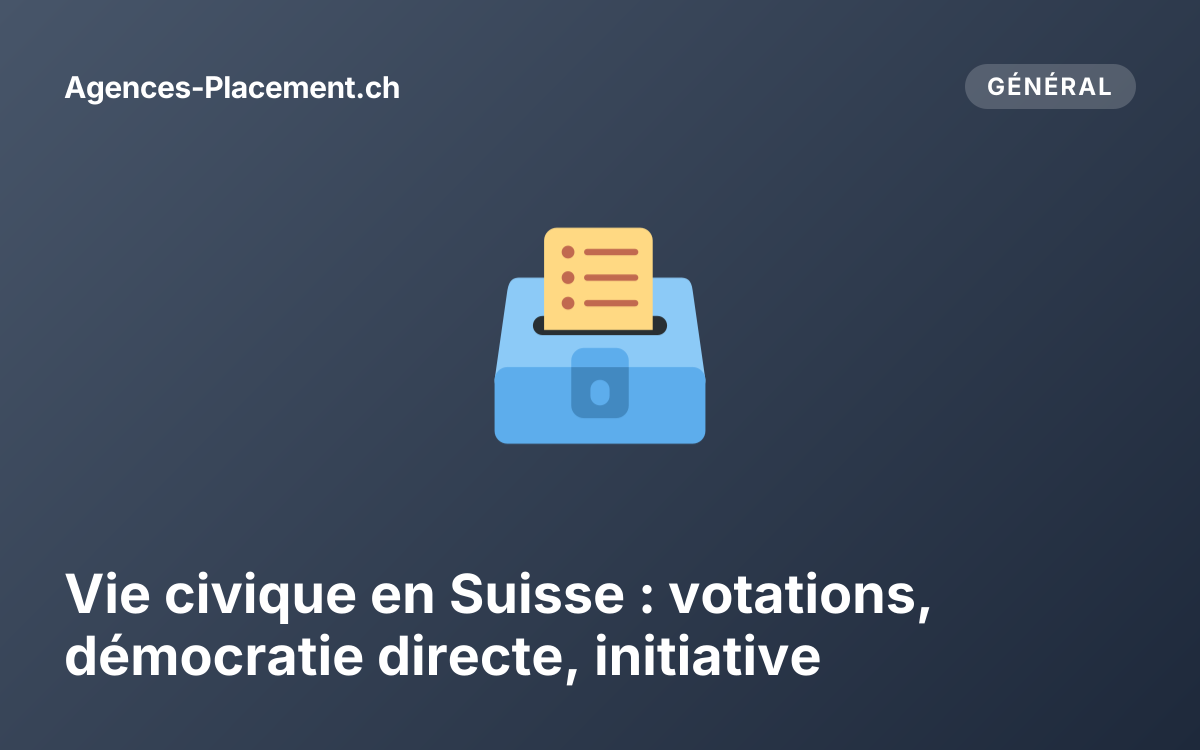 Vie civique en Suisse : votations, démocratie directe, initiative