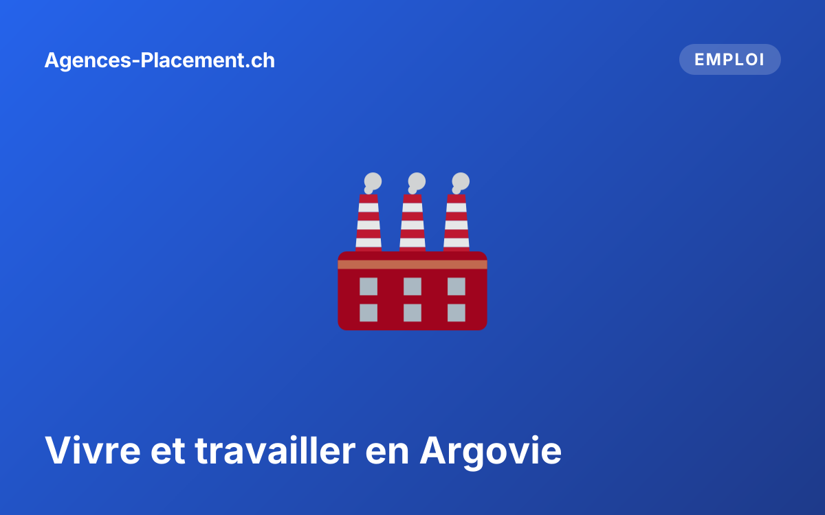 Vivre et travailler en Argovie