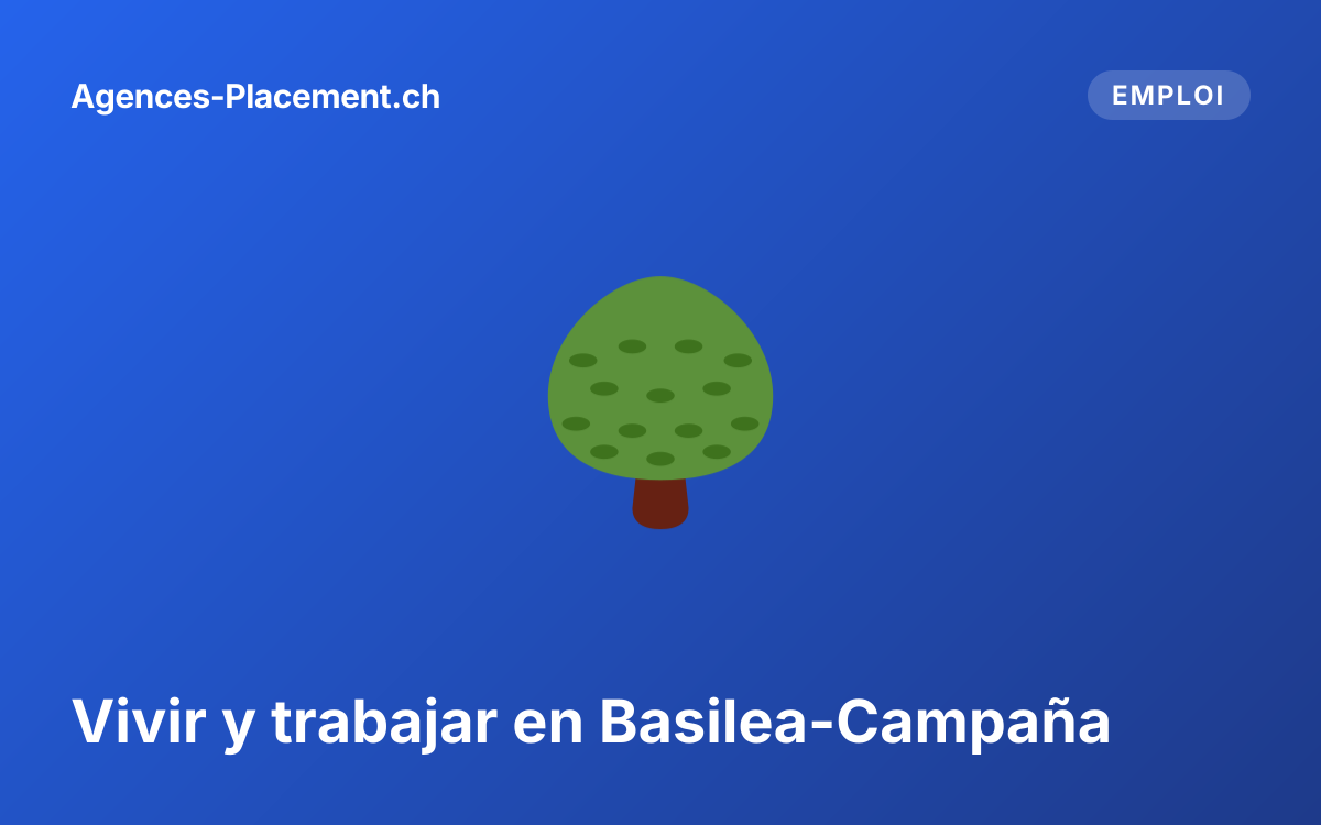 Vivir y trabajar en Basilea-Campaña