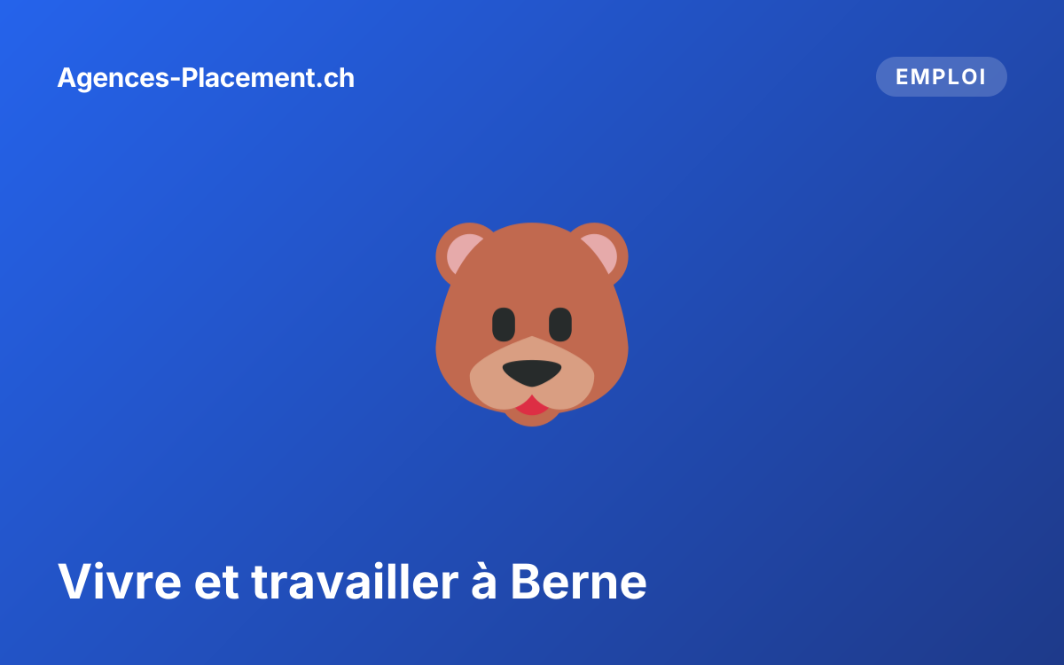 Vivre et travailler à Berne