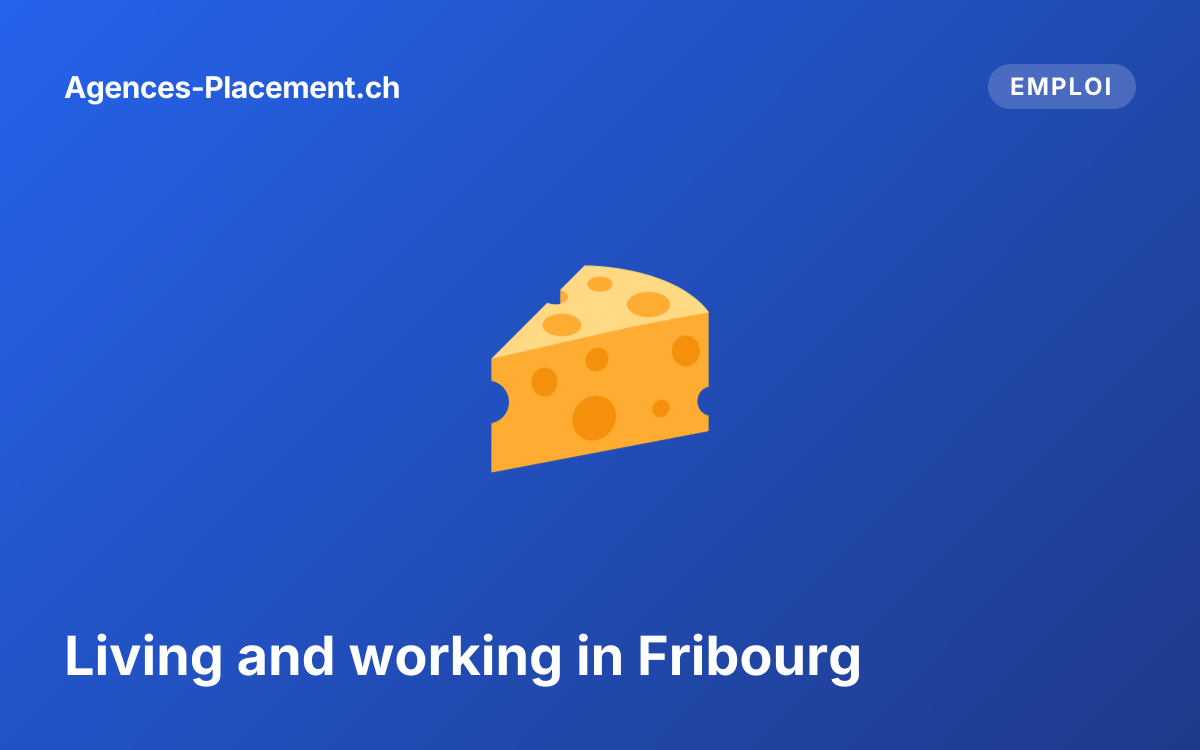 Living and working in Fribourg