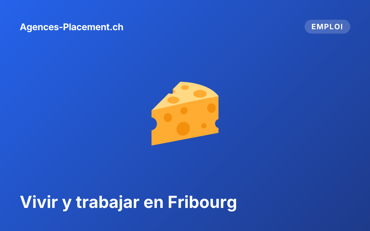 Vivir y trabajar en Fribourg