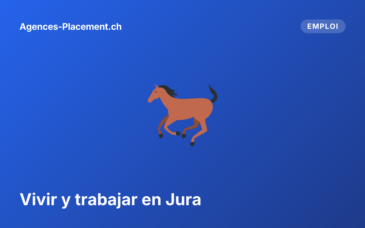 Vivir y trabajar en Jura