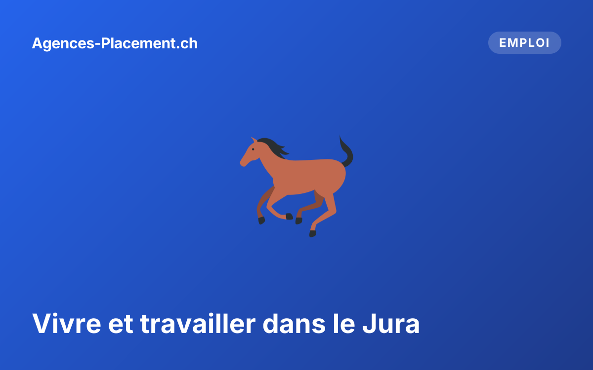 Vivre et travailler dans le Jura