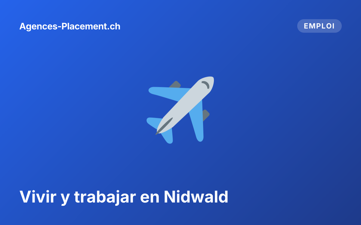Vivir y trabajar en Nidwald
