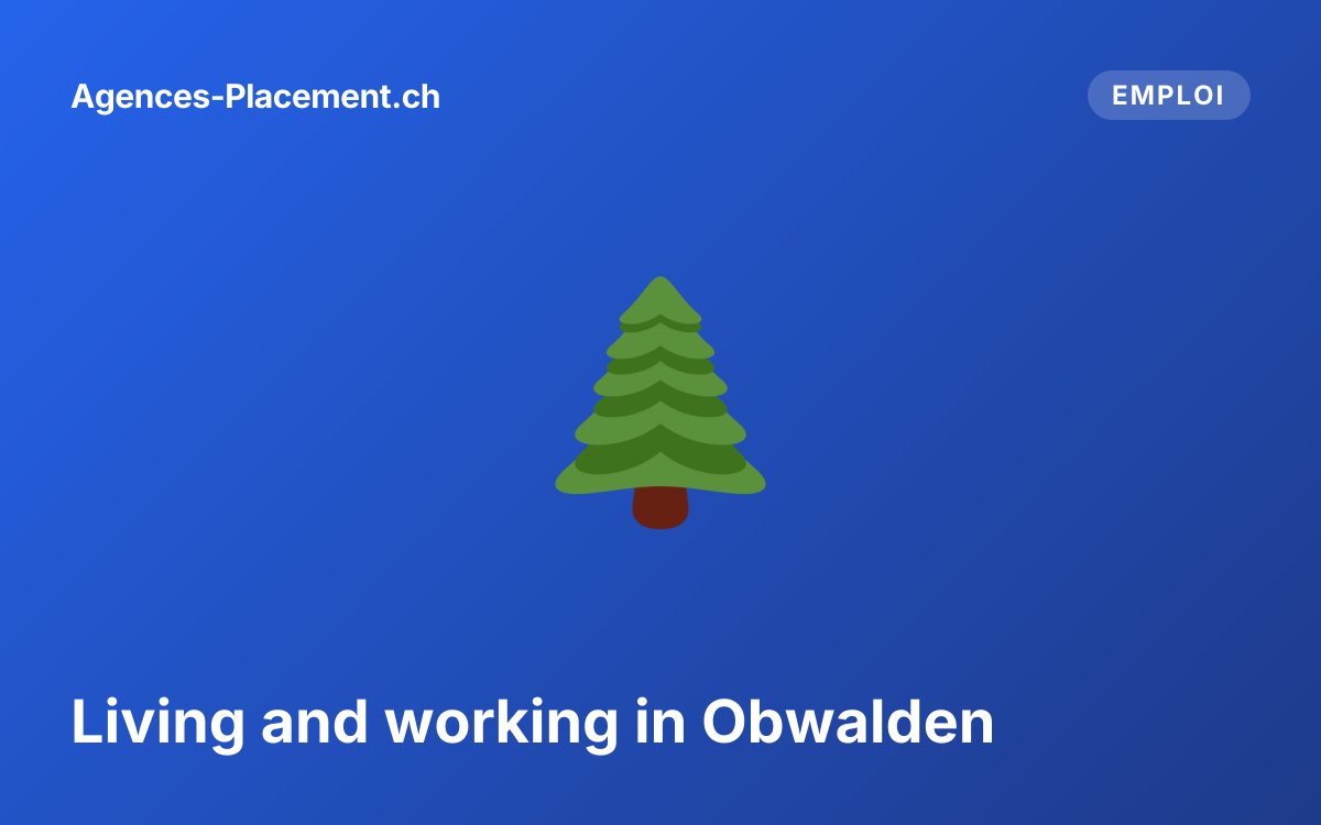 Living and working in Obwalden